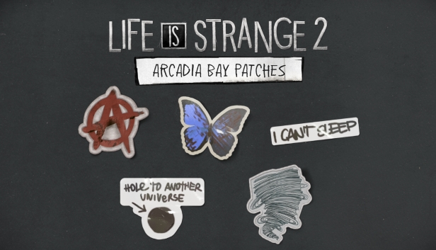 Life is Strange 2 - Arcadia Bay Patches DLC
