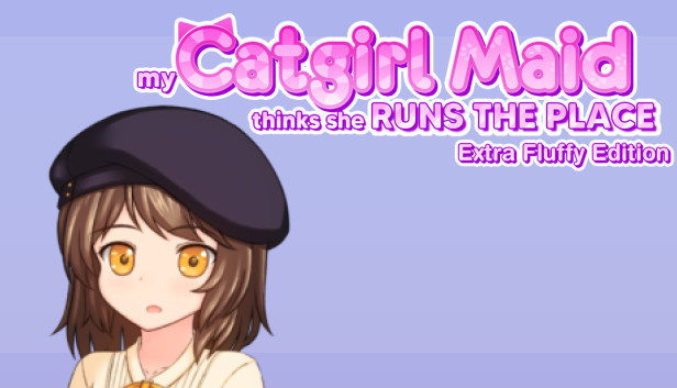 My Catgirl Maid Thinks She Runs the Place - Extra Fluffy Edition