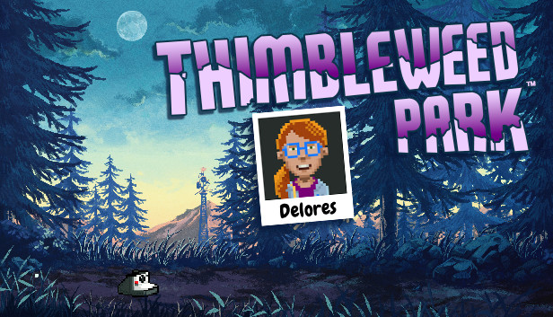 Delores: A Thimbleweed Park Mini-Adventure