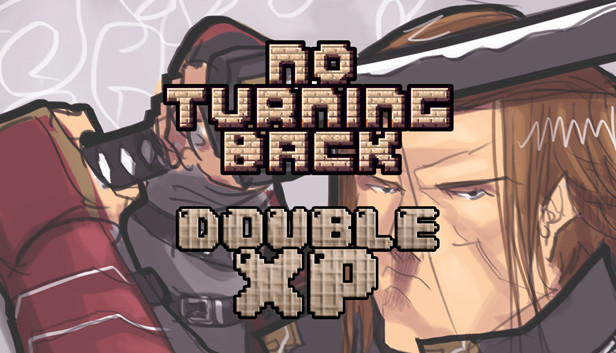 No Turning Back - Double XP