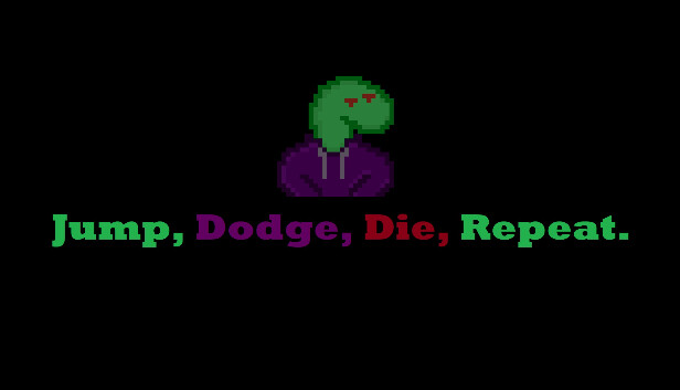 Jump, Dodge, Die, Repeat