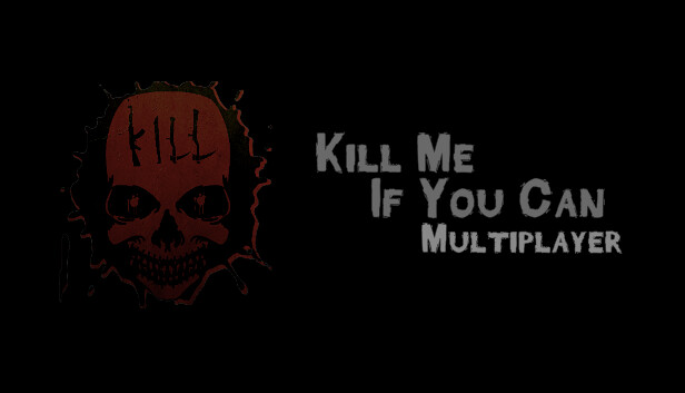 Kill Me If You Can: Multiplayer Edition