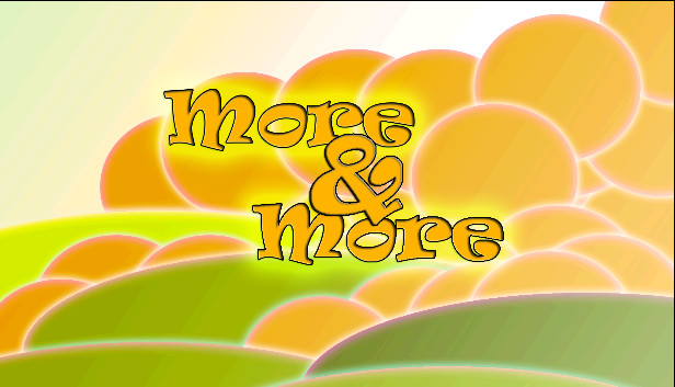 More and More