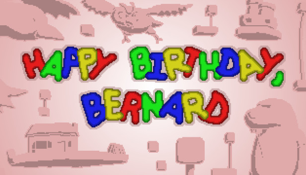 Happy Birthday, Bernard