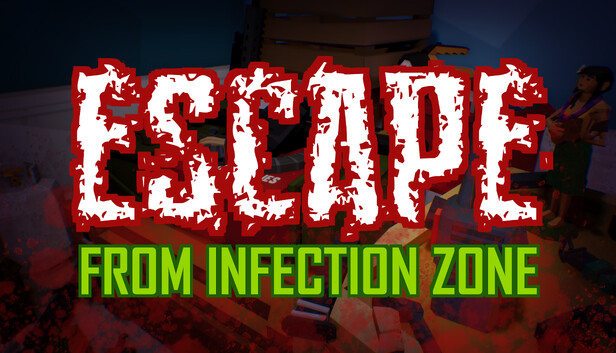 Escape From Infection Zone