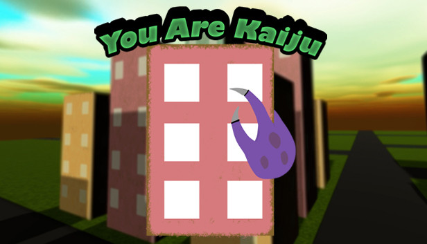 You Are Kaiju