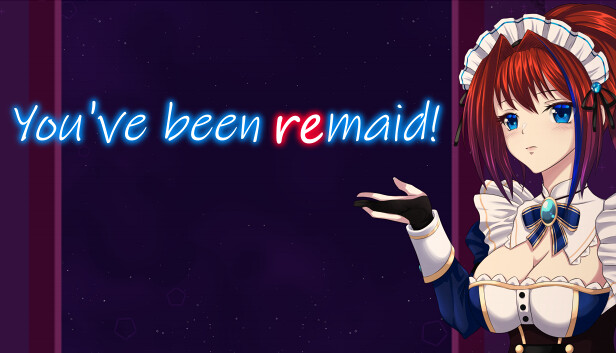 You've been ReMaid!