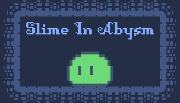 Slime In Abysm