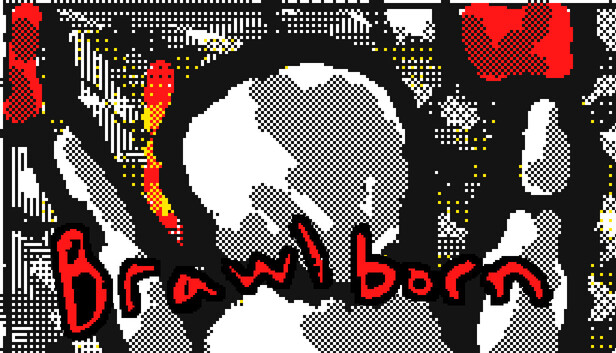 Brawlborn