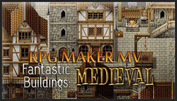 RPG Maker MV - Fantastic Buildings: Medieval