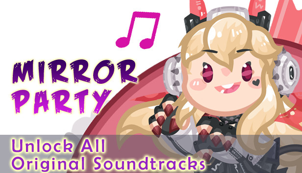 Mirror Party - Unlock All Original Soundtracks