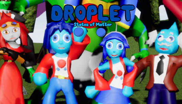 Droplet: States of Matter