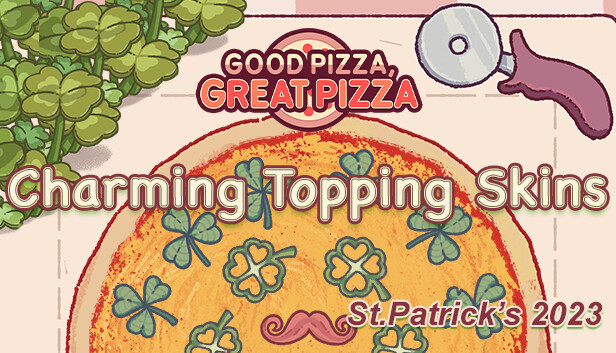 Good Pizza, Great Pizza - Urocze skórki dodatków - Św. Patryk 2023