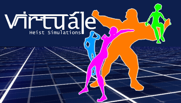 Virtuále: Heist Simulations
