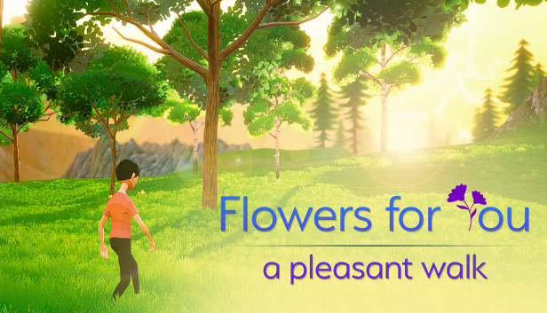 Flowers for You: a pleasant walk