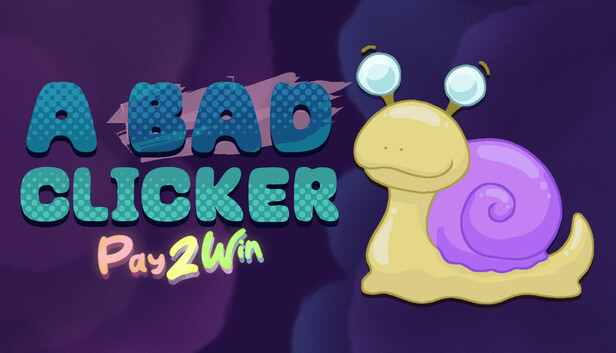 A Bad Clicker - Pay2Win