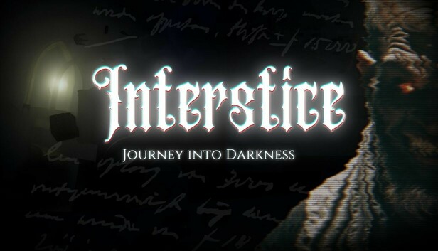 Interstice: Journey into Darkness