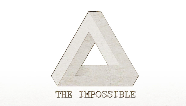 THE IMPOSSIBLE