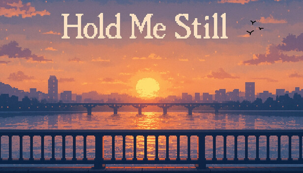 Hold Me Still