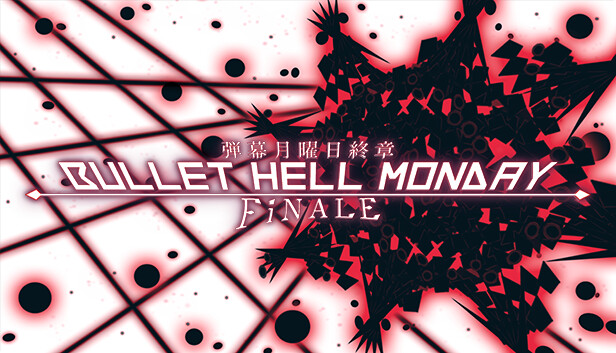 Bullet Hell Monday: Finale