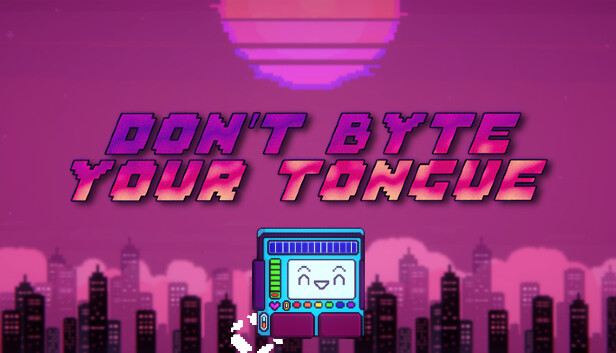 Don't Byte Your Tongue
