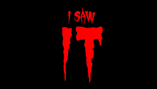I saw IT