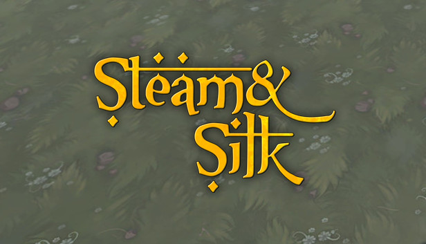 Steam and Silk