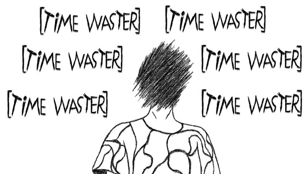 TiME WASTER