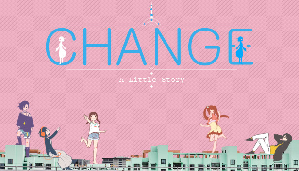 Change : A Little Story