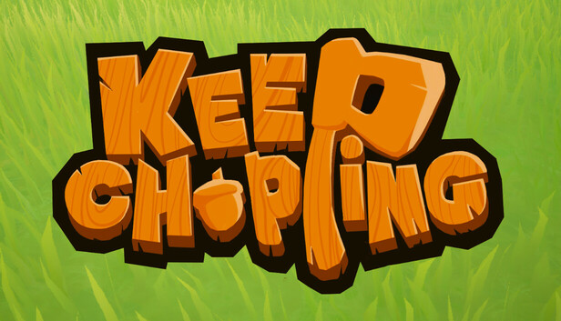 Keep Chopping!