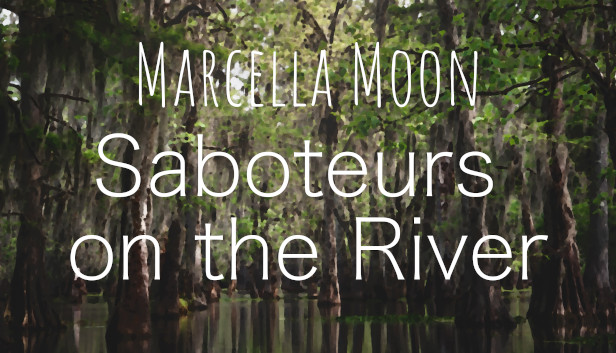 Marcella Moon: Saboteurs on the River