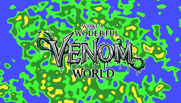 What a Wonderful Venom World