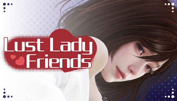 Lust lady friends