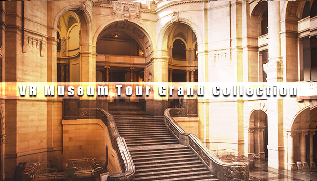 VR Museum Tour Grand Collection