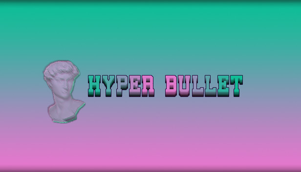 Hyper Bullet