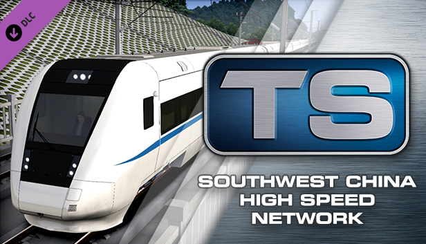 Train Simulator: South West China High Speed Route Add-On