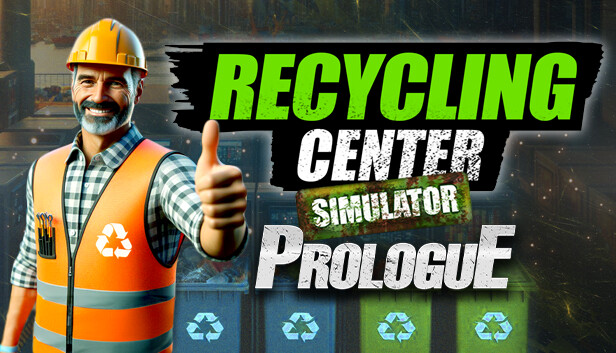 Recycling Center Simulator: Prologue