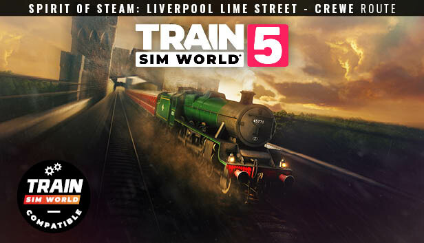Train Sim World® 5: Spirit of Steam: Liverpool Lime Street - Crewe Route Add-On