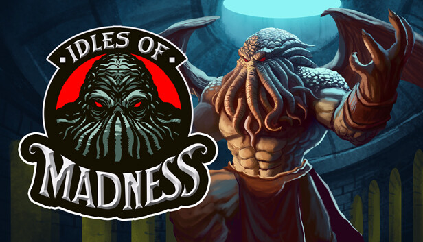 Idles of Madness