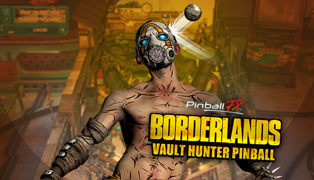 Pinball FX - Borderlands®: Vault Hunter Pinball
