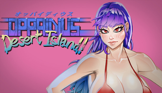 Oppaidius Desert Island!