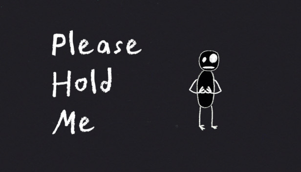 Please Hold Me