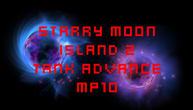 Starry Moon Island 2 Tank Advance MP10