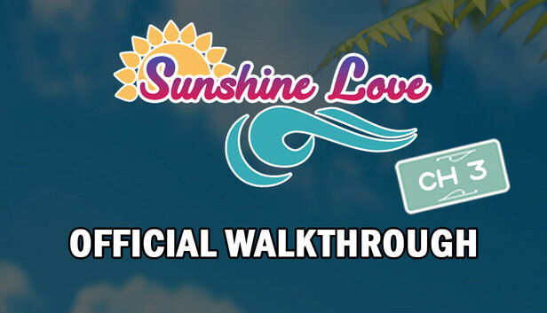 Sunshine Love CH3 Walkthrough