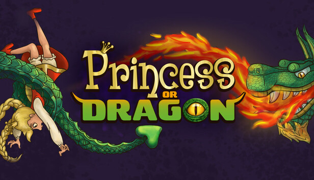 Princess or Dragon
