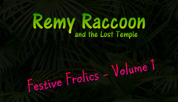 Remy Raccoon and the Lost Temple - Festive Frolics (Volume 1)