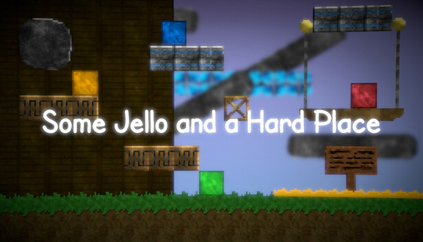 Some Jello and a Hard Place