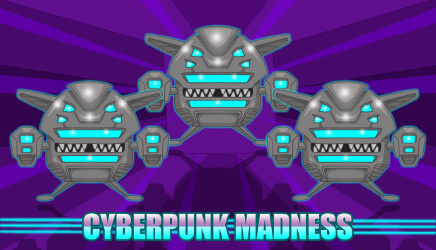 Cyberpunk Madness