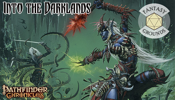 Fantasy Grounds - Pathfinder RPG - Pathfinder Chronicles: Into the Darklands