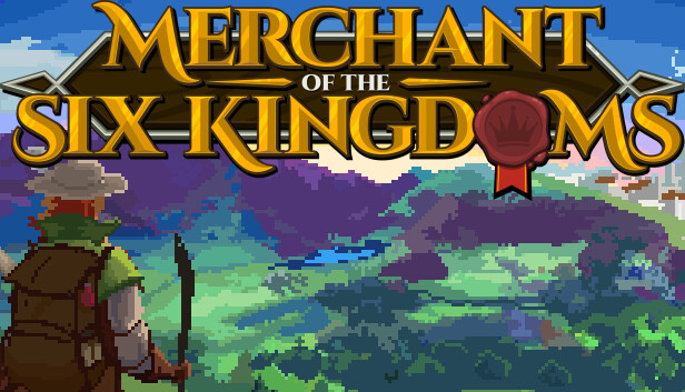 Merchant of the Six Kingdoms